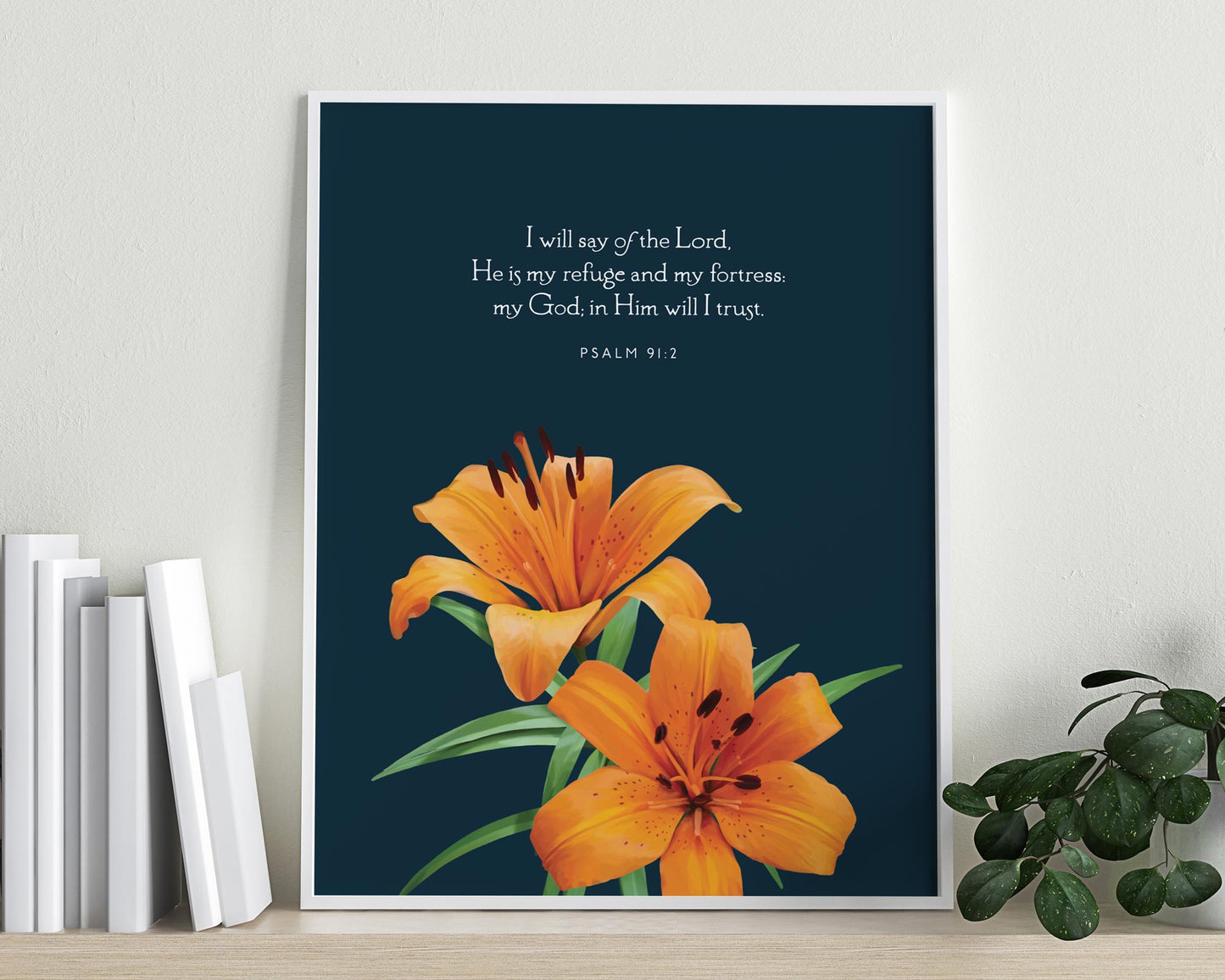 Bible Verse Art Print, Psalm 91:2